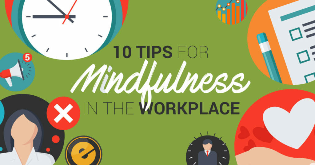 Mindfulness In The Workplace Tips For Better Productivity