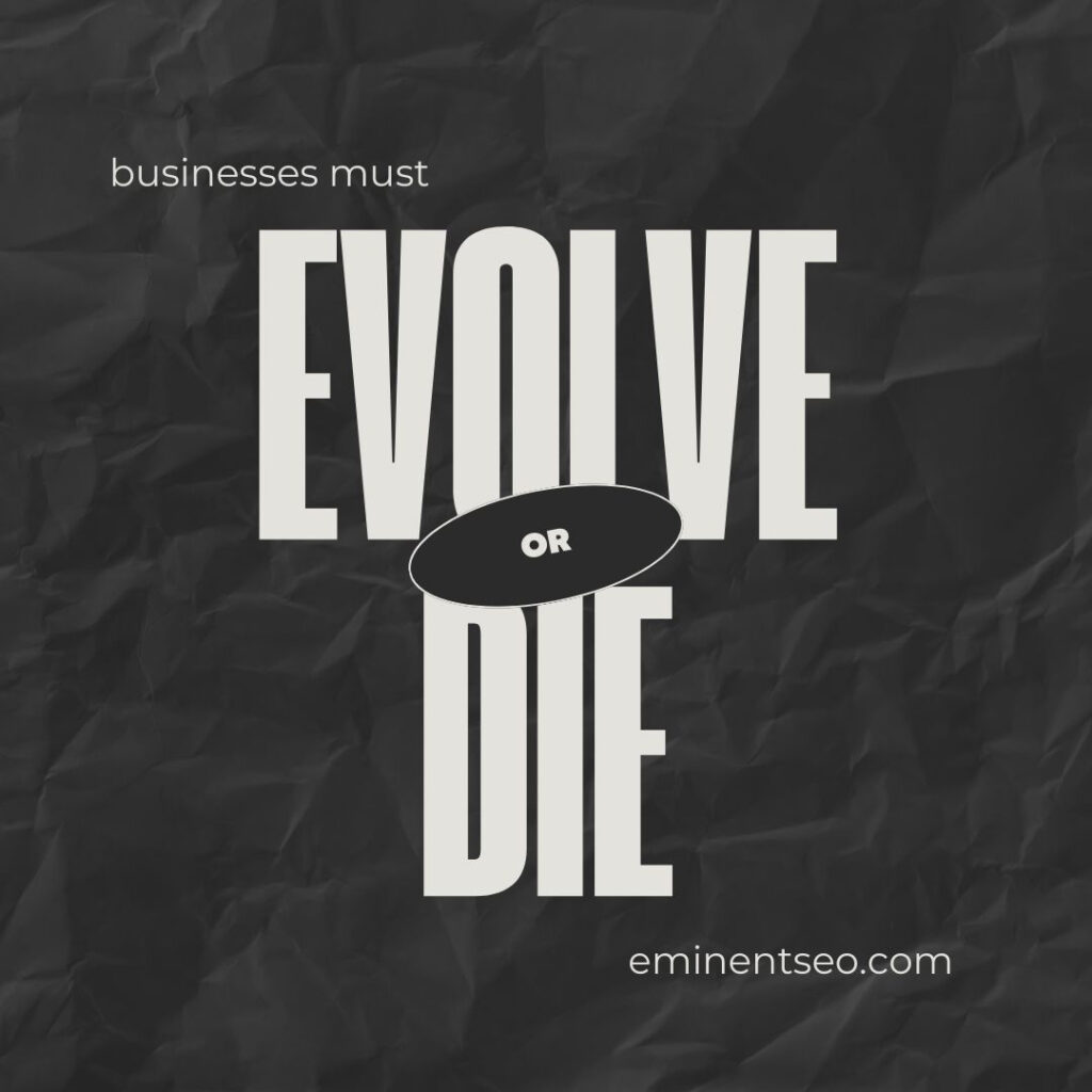 Business must evolve or die