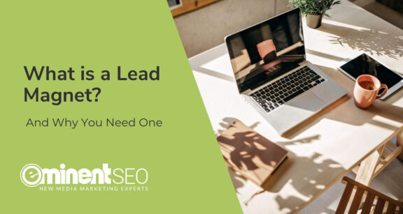 What is a Lead Magnet? And Why You Need One