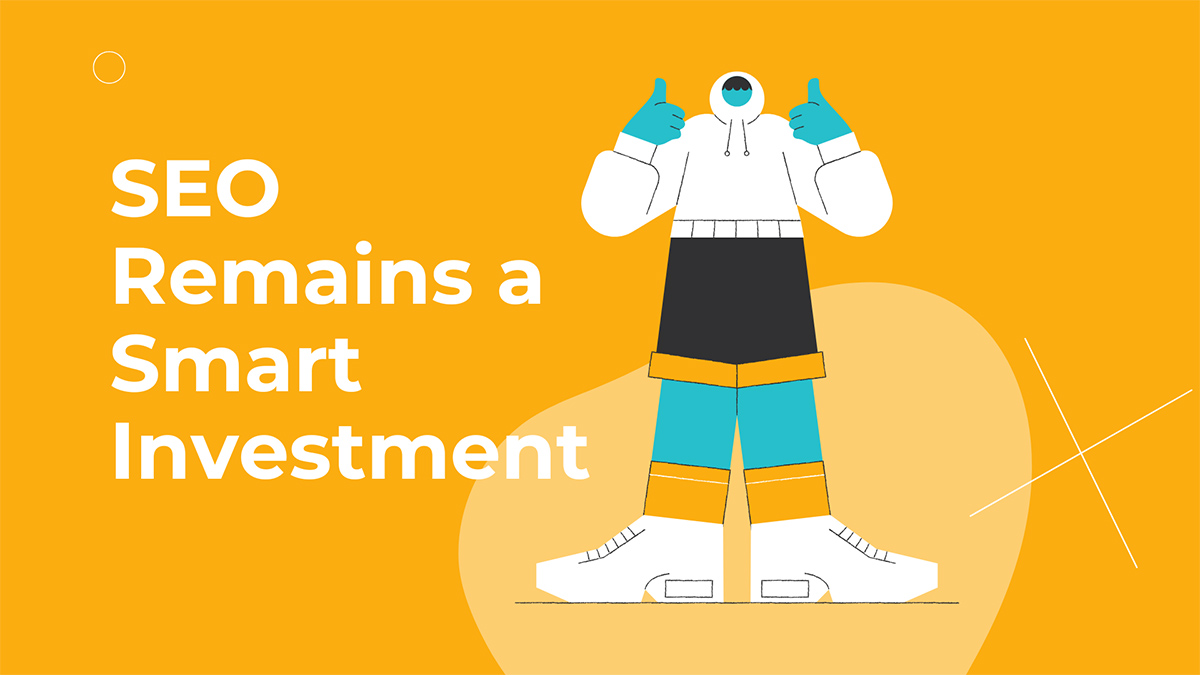 SEO Remains a Smart Investment